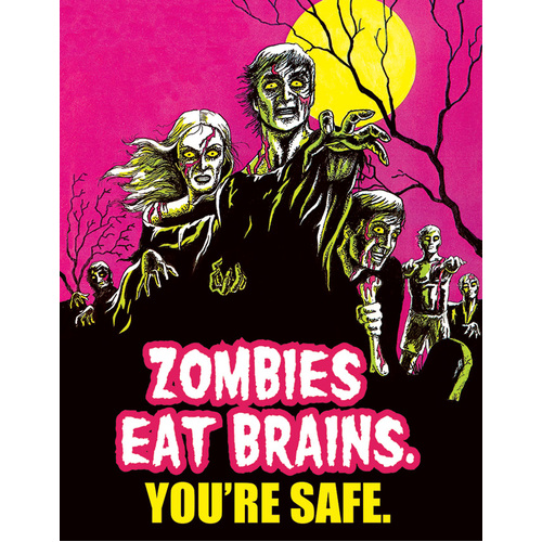 Zombies Eat BrainsÉ