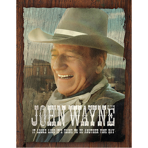 John Wayne Fine Day